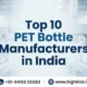 Top 10 PET Bottle Manufacturers in India