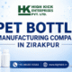 PET Bottle Manufacturing Company in Zirakpur